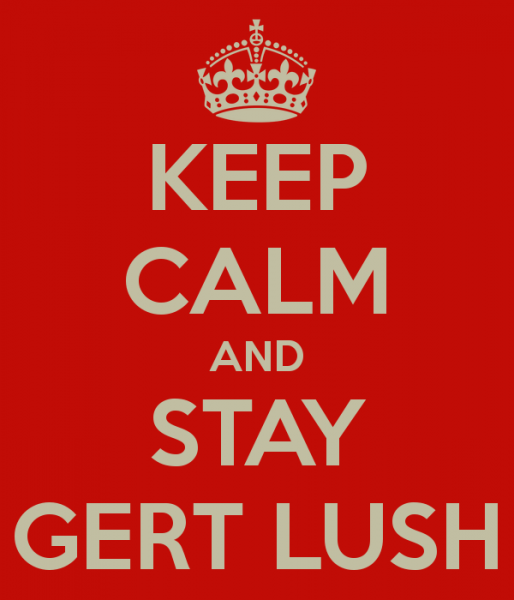 keep-calm-and-stay-gert-lush.png