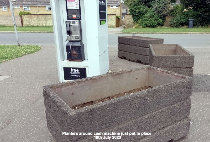 Planters around cash machine just put in place 18th July 2023.jpg