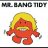 Mr Bang Tidy...